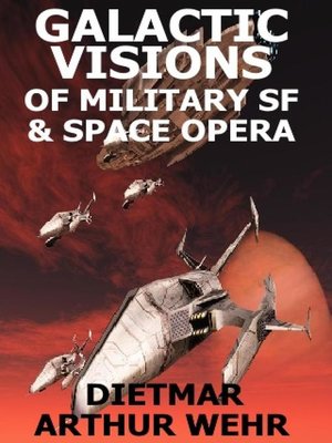 cover image of Galactic Visions of Military SF & Space Opera